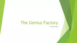 The  Genius Factory
