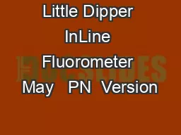 Little Dipper InLine Fluorometer May   PN  Version