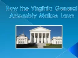 How the Virginia General Assembly Makes Laws