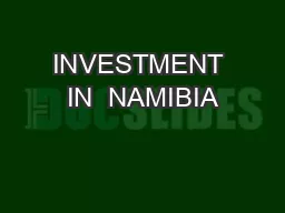 INVESTMENT IN  NAMIBIA