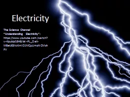 Electricity   The Science Channel “Understanding Electricity”: