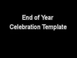 End of Year Celebration Template
