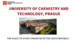UNIVERSITY OF CHEMISTRY AND TECHNOLOGY, PRAGUE