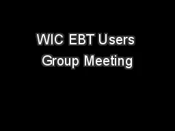 WIC EBT Users Group Meeting