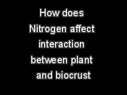 How does Nitrogen affect interaction between plant and biocrust