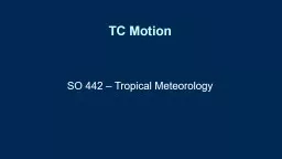 TC Motion SO 442 – Tropical Meteorology