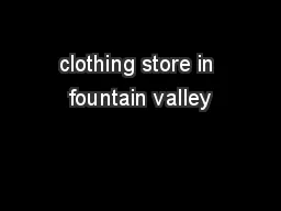 clothing store in fountain valley