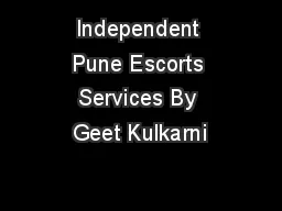 Independent Pune Escorts Services By Geet Kulkarni