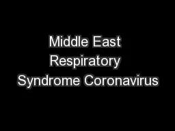 Middle East Respiratory Syndrome Coronavirus