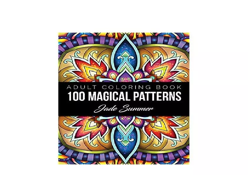 _PDF_100_Magical_Patterns_An_Adult_Coloring_Book_with_Fun_Easy_and_Relaxing_Coloring