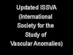  Updated ISSVA (International Society for the Study of Vascular Anomalies)