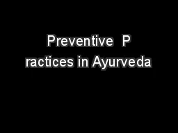  Preventive  P ractices in Ayurveda