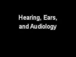  Hearing, Ears, and Audiology