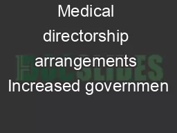 Medical directorship arrangements Increased governmen