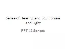  Sense of Hearing and Equilibrium and Sight