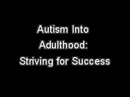  Autism Into  Adulthood: Striving for Success