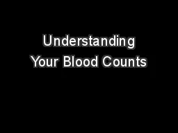  Understanding Your Blood Counts