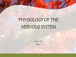  PHYSIOLOGY OF THE  NERVOUS SYSTEM