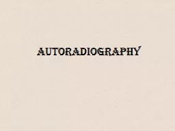  AUTORADIOGRAPHY Radioisotopes