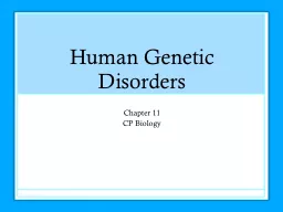  Human Genetic Disorders Chapter 11