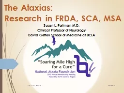  The  Ataxias : Research in FRDA, SCA, 