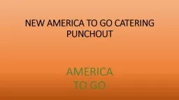  NEW AMERICA TO GO CATERING PUNCHOUT
