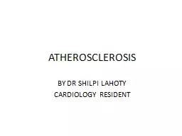  ATHEROSCLEROSIS BY DR SHILPI LAHOTY