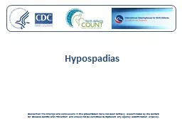  Hypospadias Disclaimer: The findings and conclusions in this presentation have not been