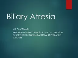  Biliary Atresia Dr. Altan Alim 