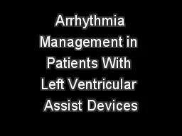  Arrhythmia Management in Patients With Left Ventricular Assist Devices