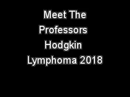  Meet The Professors Hodgkin Lymphoma 2018