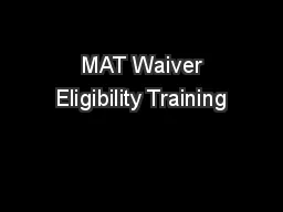  MAT Waiver Eligibility Training