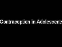  Contraception in Adolescents