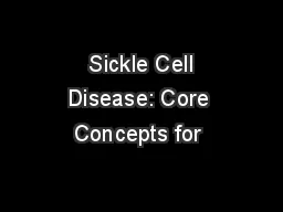  Sickle Cell Disease: Core Concepts for 