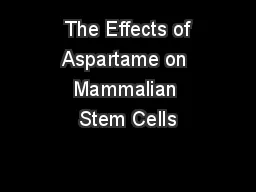  The Effects of Aspartame on Mammalian Stem Cells