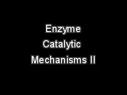  Enzyme Catalytic Mechanisms II