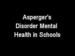  Asperger’s Disorder Mental Health in Schools