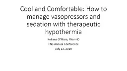  Cool and Comfortable: How to manage vasopressors and sedation with therapeutic hypothermia
