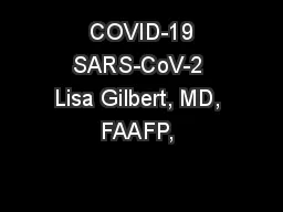  COVID-19 SARS-CoV-2 Lisa Gilbert, MD, FAAFP, 