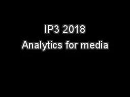  IP3 2018 Analytics for media