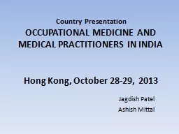    Country Presentation OCCUPATIONAL MEDICINE AND MEDICAL PRACTITIONERS IN INDIA