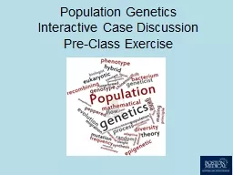  Population Genetics Interactive Case Discussion 