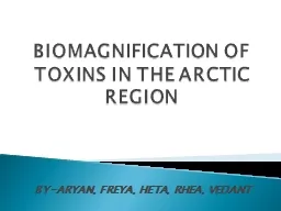 BIOMAGNIFICATION OF TOXINS IN THE ARCTIC REGION