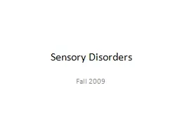  Sensory Disorders Fall 2009