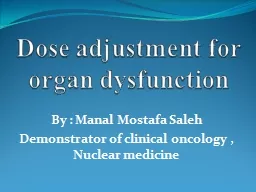  Dose adjustment for organ dysfunction