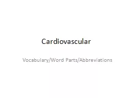  Cardiovascular   Vocabulary/Word Parts/Abbreviations