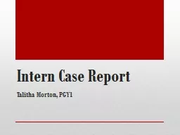  Intern Case Report Talitha Morton, PGY1