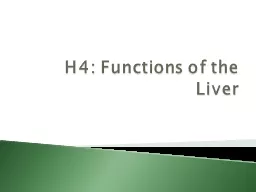  H4: Functions of the Liver