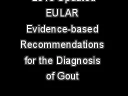 2018 Updated EULAR Evidence-based Recommendations for the Diagnosis of Gout 