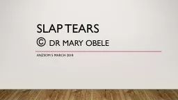  SLAP TEARs ©  Dr Mary Obele